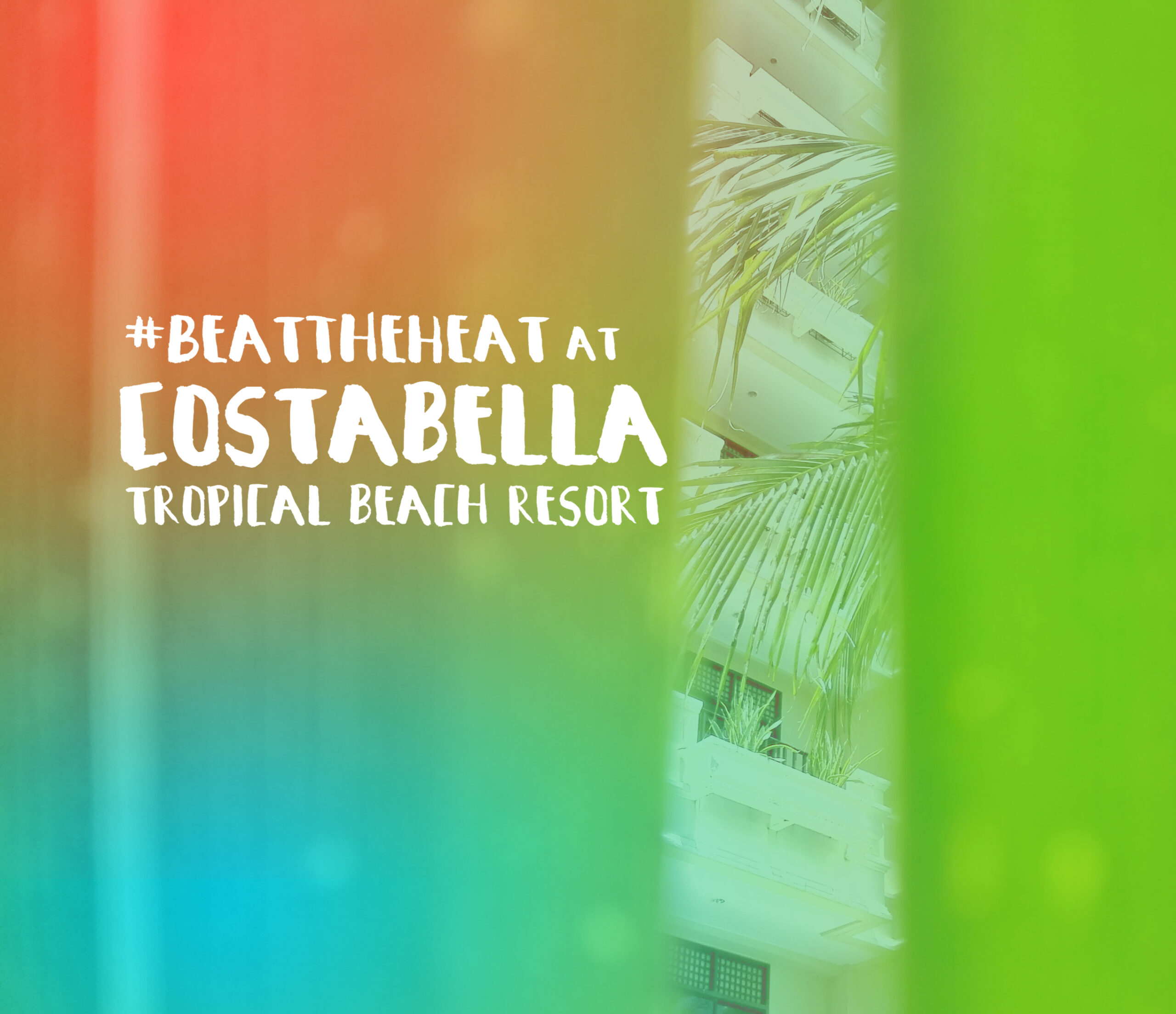 #BeatTheHeat at Costabella Tropical Beach Resort
