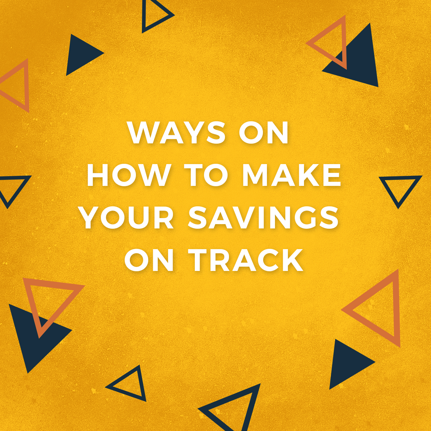 Ways On How To Make Your Savings On Track: Investing Money to Live Brighter with Sun Life Financial.