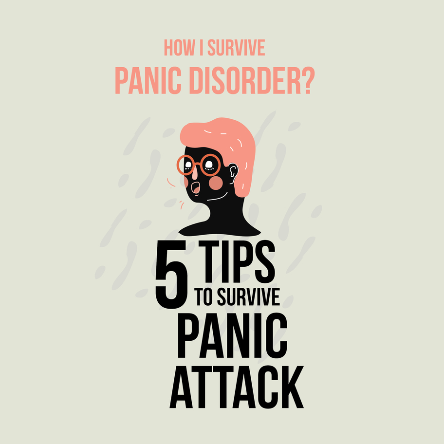 How I Survive Panic Disorder?  (Five Tips To Survive Panic Attack)